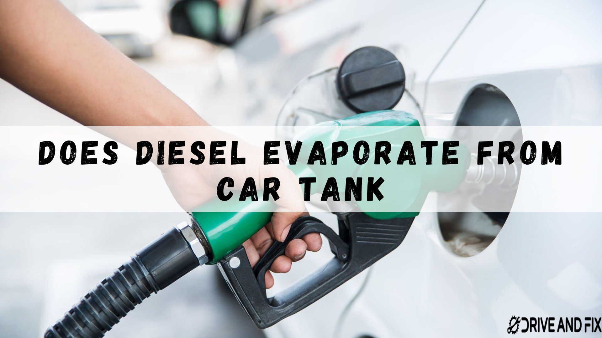 Does Diesel Evaporate From Car Tank