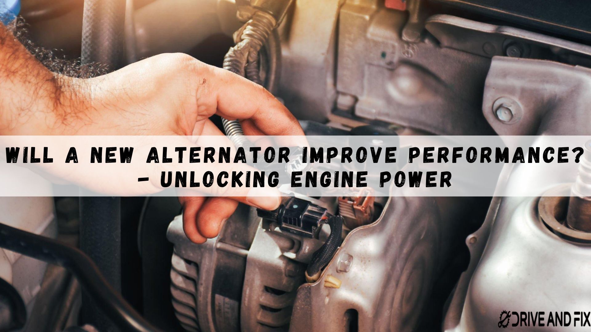 Will a New Alternator Improve Performance