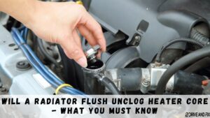 will a radiator flush unclog heater core
