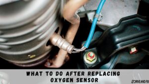 what to do after replacing oxygen sensor