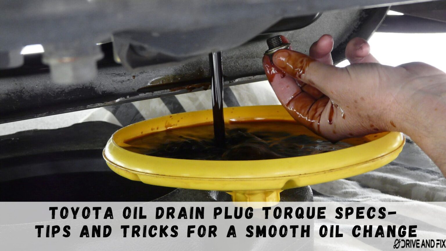 Toyota Oil Drain Plug Torque Specs Tips And Tricks For A Smooth Oil Change