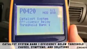 Catalyst System Bank 1 Efficiency Below Threshold Causes, Symptoms, and Solutions