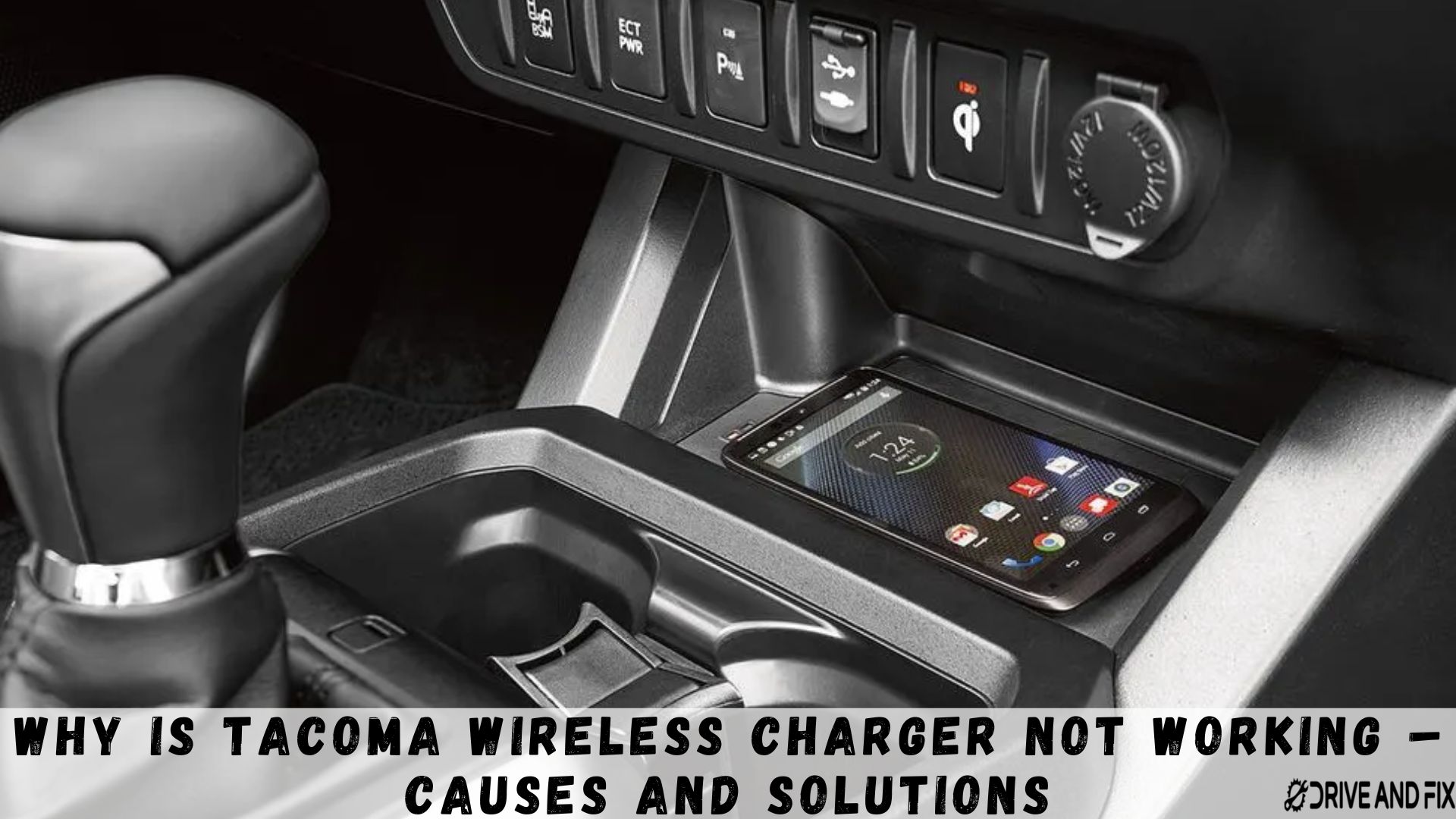 Why Is Tacoma Wireless Charger Not Working – Causes and Solutions